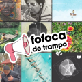 Fofoca de Trampo #5